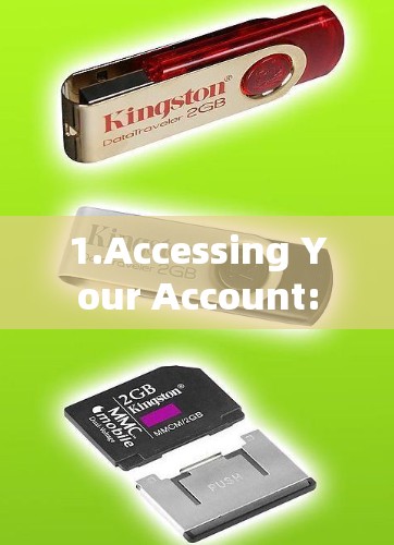 1.Accessing Your Account: